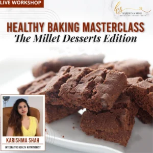 Healthy Baking Masterclass - The Millet Desert Edition
