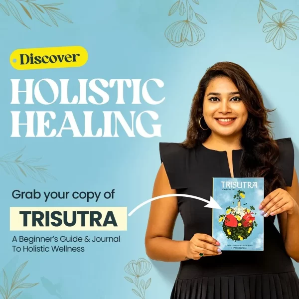 Trisutra - A Beginner’s Guide & Journal To Holistic Wellness